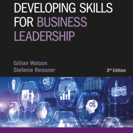 Developing Skills for Business Leadership: Building Personal Effectiveness and Business Acumen