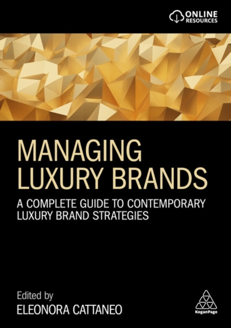 Managing Luxury Brands: A Complete Guide to Contemporary Luxury Brand Strategies