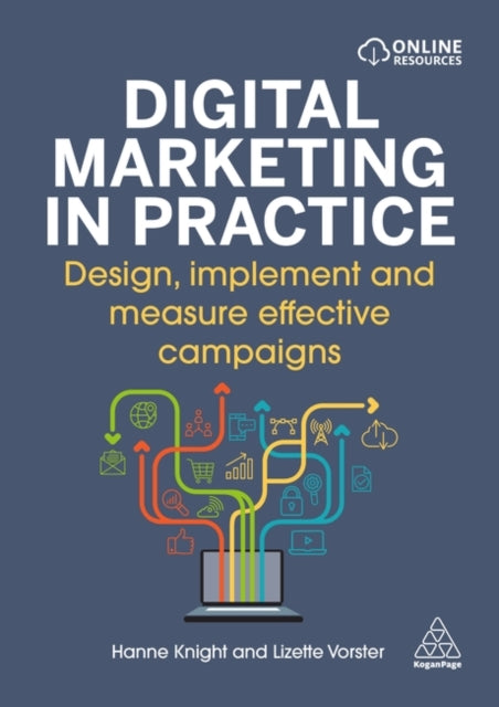 Digital Marketing in Practice: Design, Implement and Measure Effective Campaigns