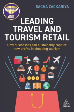 Leading Travel and Tourism Retail: How Businesses Can Sustainably Capture New Profits in Shopping Tourism