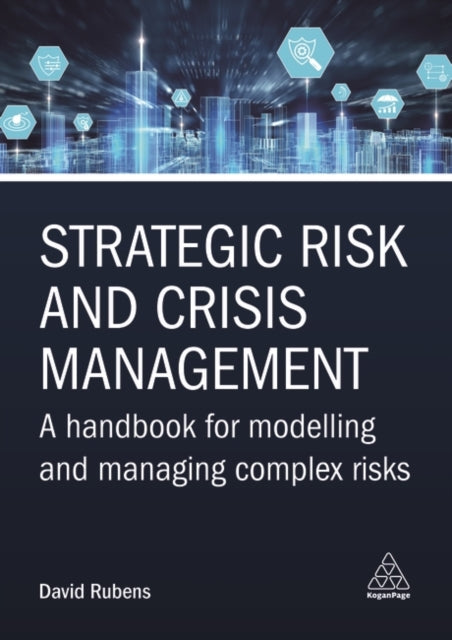 Strategic Risk and Crisis Management: A Handbook for Modelling and Managing Complex Risks