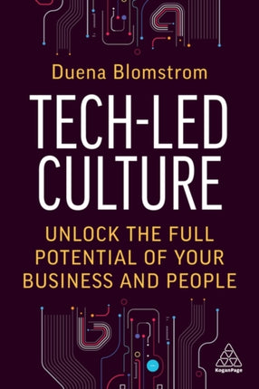 Tech-Led Culture: Unlock the Full Potential of Your Business and People