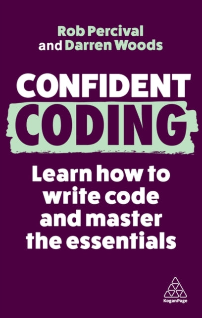 Confident Coding: Learn How to Code and Master the Essentials