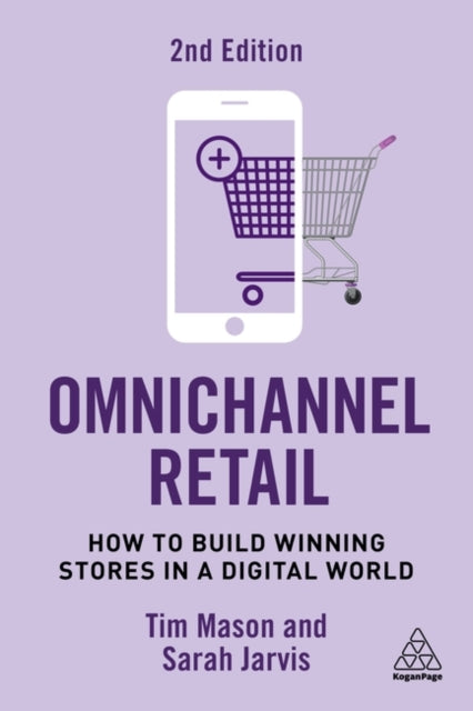 Omnichannel Retail: How to Build Winning Stores in a Digital World