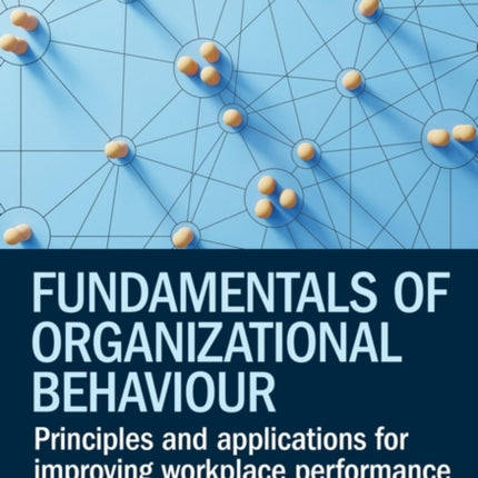 Fundamentals of Organizational Behaviour