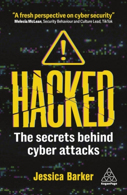 Hacked  The Secrets Behind Cyber Attacks