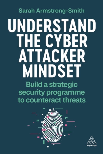 Understand the Cyber Attacker Mindset