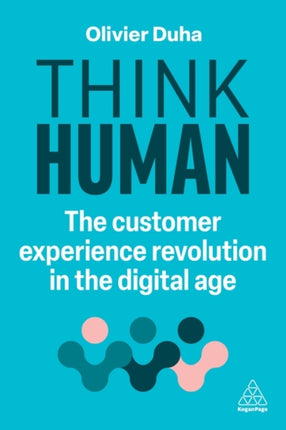 Think Human: The Customer Experience Revolution in the Digital Age