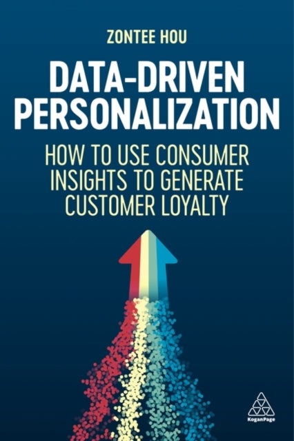 DataDriven Personalization  How to Use Consumer Insights to Generate Customer Loyalty