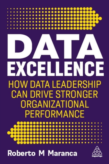Data Excellence  How Data Leadership Can Drive Stronger Organizational Performance