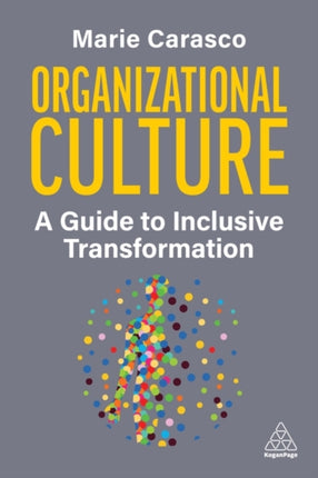 Organizational Culture  A Guide to Inclusive Transformation