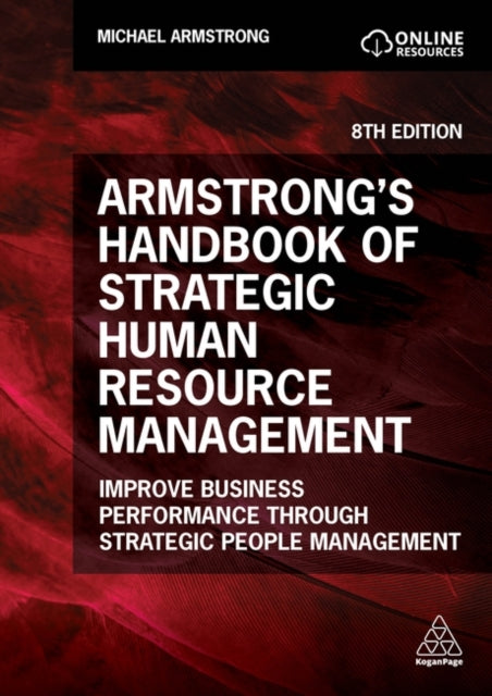 Armstrongs Handbook of Strategic Human Resource Management