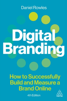 Digital Branding  How to Successfully Build and Measure a Brand Online