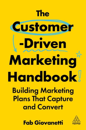 The CustomerLed Marketing Handbook  Building Marketing Plans That Capture and Convert