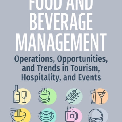 Food and Beverage Management  Operations Issues and Trends in Tourism Hospitality and Events