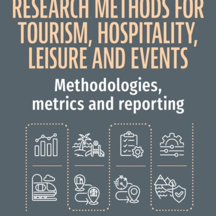 Research Methods for Tourism Hospitality and Ev  Methodologies Metrics and Reporting
