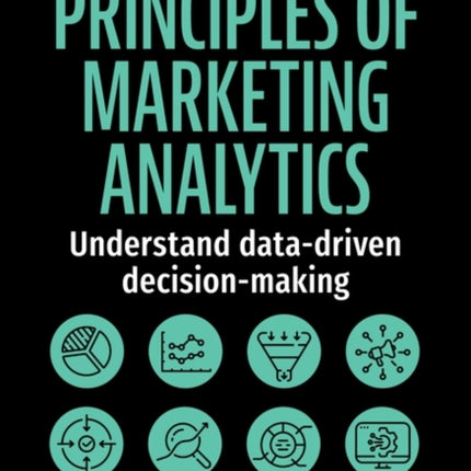 Principles of Marketing Analytics  Understand DataDriven DecisionMaking