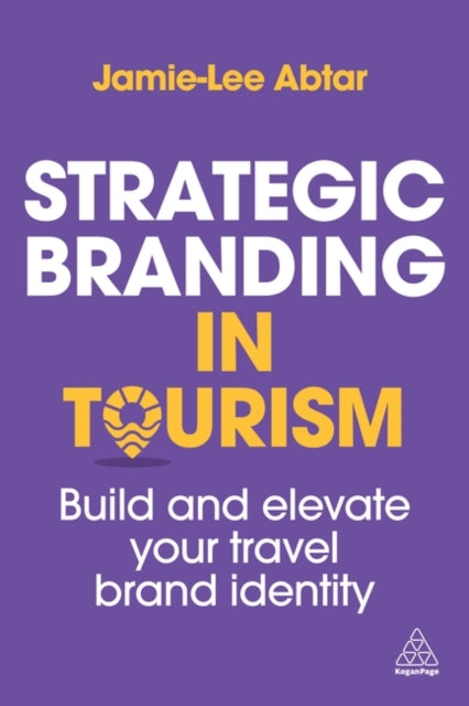 Strategic Branding in Tourism  How to make your mark in the travel industry
