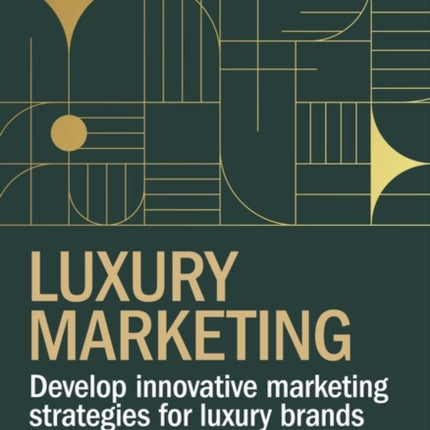Luxury Marketing  How to develop and manage luxury brands