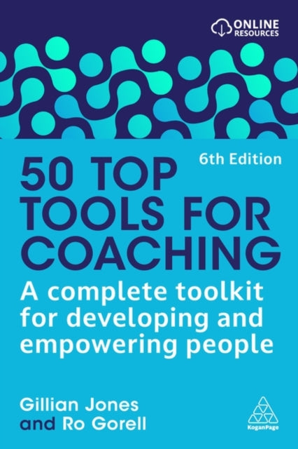 50 Top Tools for Coaching  A Complete Toolkit for Developing and Empowering People