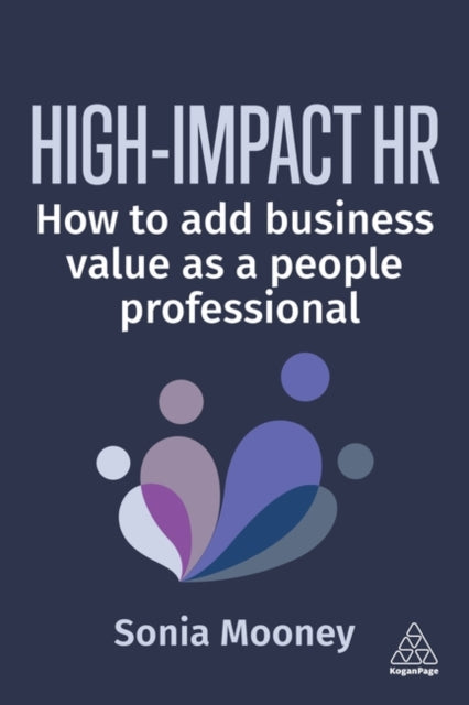 HighImpact HR  How to Add Business Value as a People Professional