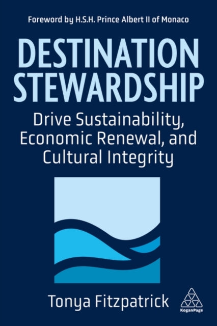 Destination Stewardship  Drive Sustainability Economic Renewal and Cultural Integrity