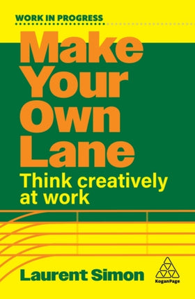 Make Your Own Lane  Think Creatively