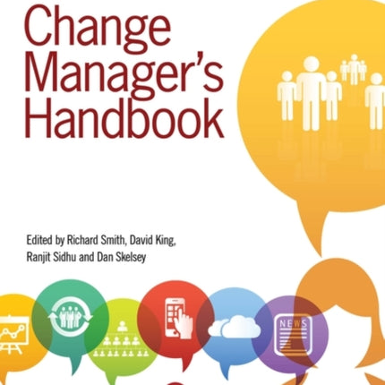 The Effective Change Manager's Handbook