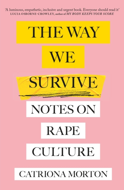 The Way We Survive: Notes on Rape Culture