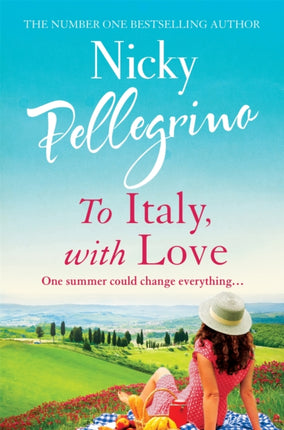 To Italy, With Love: The romantic and uplifting holiday read that will have you dreaming of Italy!