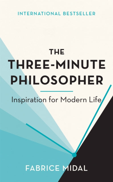 The Three-Minute Philosopher: Inspiration for Modern Life