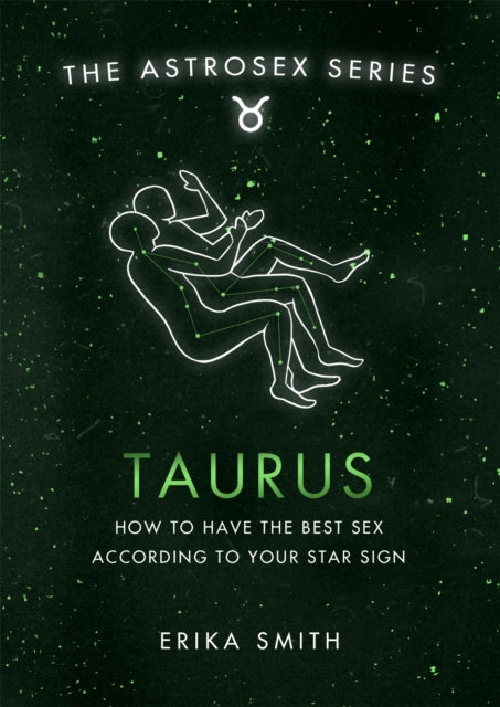 Astrosex: Taurus: How to have the best sex according to your star sign