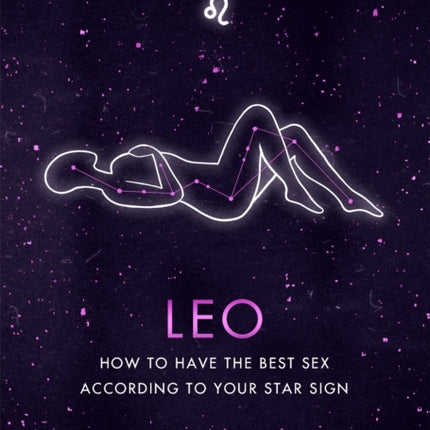 Astrosex: Leo: How to have the best sex according to your star sign