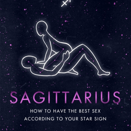 Astrosex: Sagittarius: How to have the best sex according to your star sign