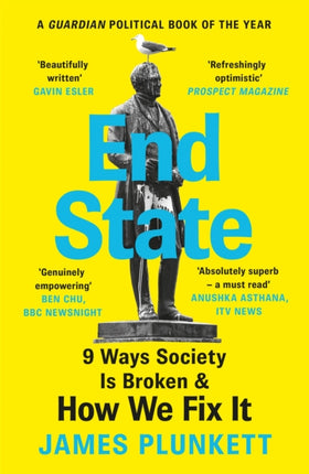 End State: 9 Ways Society is Broken – and how we can fix it