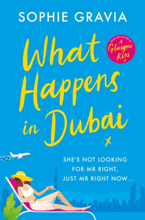 What Happens in Dubai: The unputdownable laugh-out-loud bestseller of the year!