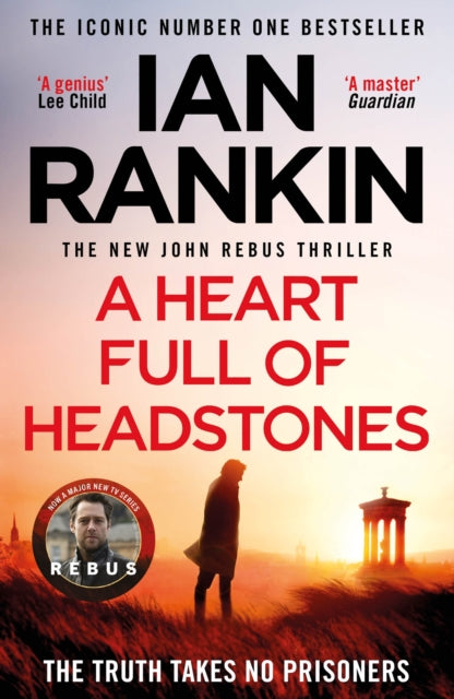 A Heart Full of Headstones: The Gripping Must-Read Thriller from the No.1 Bestseller Ian Rankin