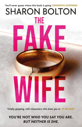 The Fake Wife: An absolutely gripping psychological thriller with jaw-dropping twists from the author of THE SPLIT