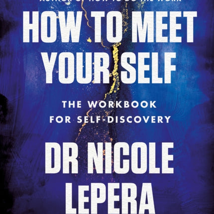 How to Meet Your Self: the million-copy bestselling author