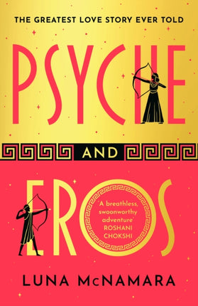 Psyche and Eros: The spellbinding and hotly-anticipated Greek mythology retelling that everyone’s talking about!