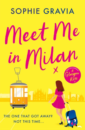 Meet Me in Milan: The outrageously funny summer holiday read and instant Times bestseller!