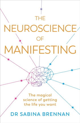 The Neuroscience of Manifesting