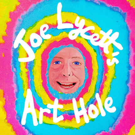 Joe Lycetts Art Hole