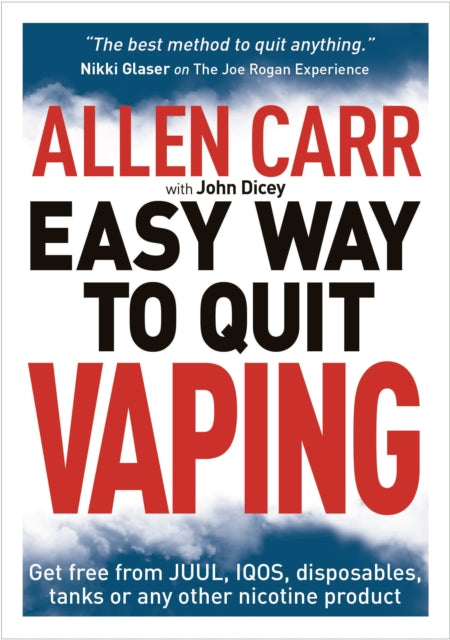 Allen Carr's Easy Way to Quit Vaping: Get Free from JUUL, IQOS, Disposables, Tanks or any other Nicotine Product