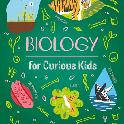 Biology for Curious Kids: Discover the Wondrous Living World!