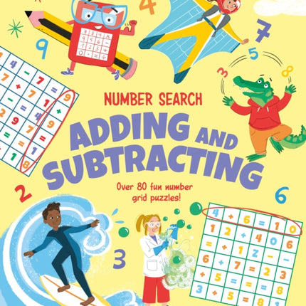 Number Search: Adding and Subtracting: Over 80 Fun Number Grid Puzzles!