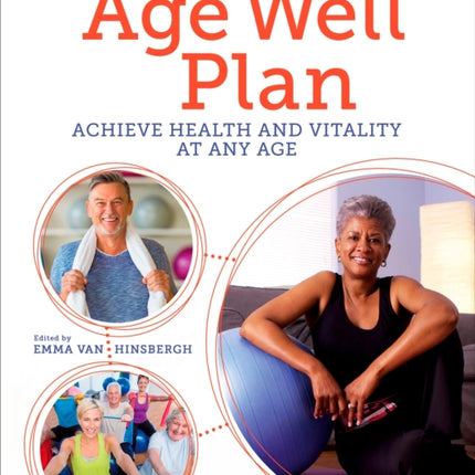 The Age Well Plan: Achieve Health and Vitality at any Age