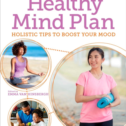 The Healthy Mind Plan: Holistic Tips to Boost Your Mood