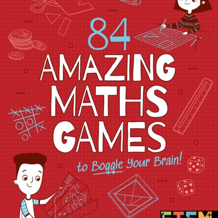 84 Amazing Maths Games to Boggle Your Brain