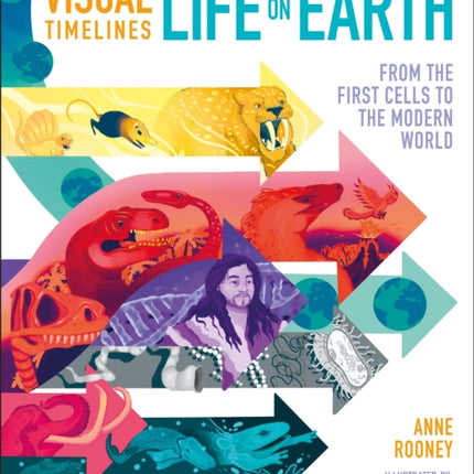 Visual Timelines: Life on Earth: From the First Cells to the Modern World